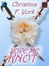 Loves Me Knot (Short Story) by Christina York