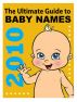 The Ultimate Guide to Baby Boy and Girl Names 2010 by Linda Alchin