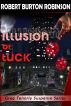Illusion of Luck by Robert Burton Robinson