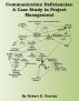 Communication Deficiencies: A Case Study in Project Management by Robert Perrine