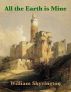 All the Earth is Mine by William Skyvington