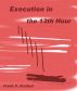 Execution in the 13th Hour by Frank Arcilesi