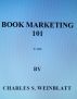 Book Marketing 101 by Charles Weinblatt
