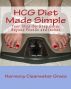 HCG Diet Made Simple: Your Step-By-Step Guide Beyond Pounds and Inches by Harmony Clearwater Grace