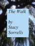 The Walk by Stacy Sorrells
