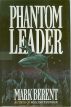 Phantom Leader by Mark Berent