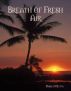 Breath of Fresh Air by Mark G Melvin