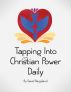Tapping Into Christian Power Daily by David Bergsland
