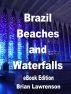 Brazil Beaches and Waterfalls by Brian Lawrenson