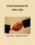 Great Resumes for Sales Jobs by Jeff Altman, The Big Game Hunter
