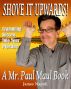Shove It Upwards! A Mr. Paul Maul Book by James Napoli
