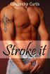 Stroke It by Cassandra Curtis