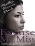 Excuse Me, Miss by Phillip Thomas Duck
