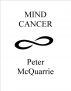 Mind Cancer by Peter McQuarrie