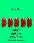Jakob und der Professor (Deutsche Ausgabe) by David Elvar