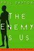 The Enemy is Us by Paul Dayton