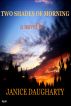 Two Shades of Morning by Janice Daugharty