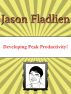 Developing Peak Productivity! by Jason Fladlien