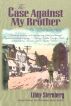 The Case Against My Brother by Libby Sternberg