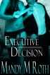 Executive Decision by Mandy M. Roth
