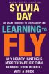 Learning to Fly:  Why Bounty Hunting is More Therapeutic than  Running Over Morelli with a Buick by Sylvia Day
