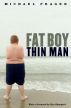 Fat Boy Thin Man by Michael Prager