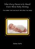 What Every Parent-to-be Should Know About Baby Naming: The Hidden Truth And How It Will Affect Your Baby! by Joanne Justis