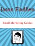 Email Marketing Genius by Jason Fladlien