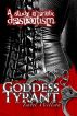 Goddess Tyrant: A Study in Erotic Despotism by Isabel Willson