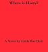 Where is Harry? by Linda Rae Blair