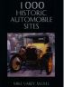 1000 Historic Automobile Sites by Mike  Varey