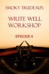 Smoky Trudeau's Write Well Workshop Episode 4 - Point of View by Smoky Trudeau