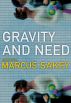 Gravity and Need by Marcus Sakey