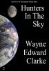 Hunters In The Sky - USA Edition by Wayne Edward Clarke