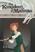 The Kingdom of Malinas by E.J. Tett