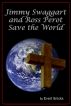Jimmy Swaggart and Ross Perot Save the World by Evert Snicks