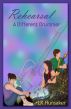 Rehearsal: A Different Drummer by LK Hunsaker