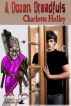 A Dozen Dreadfuls by Charlotte Holley