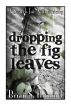 Dropping the fig leaves by Green e-books