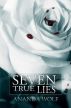 Seven True Lies by Ananda Wolf