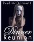 Dinner Reunion by Paul McDermott