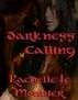 Darkness Calling by Rachelle Le Monnier