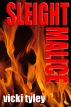 Sleight Malice by Vicki Tyley