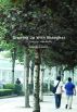 Growing Up With Shanghai- 10 Shanghai Soundwalks by Terence LLoren