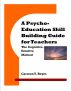A Psycho-Education Skill Building Guide for Teachers: The Cognitive-Emotive Method by Carmen Y. Reyes