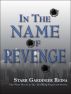 In the Name of Revenge by Starr Gardinier Reina