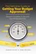 The Definitive Guide to Getting Your Budget Approved! by Johannes Ritter
