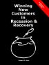 Winning New Customers in Recession & Recovery by Rupert Hart