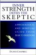 Inner Strength Defies the Skeptic: A Psychological and Spiritual Guide from Fear to Freedom by Duane Campbell