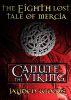 The Eighth Lost Tale of Mercia: Canute the Viking by Jayden Woods
